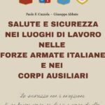 “Salute e Sicurezza nei Luoghi di Lavoro nelle Forze Armate Italiane” è il nuovo testo dei reggini Giuseppe Abbate e Paolo Fortunato Cuzzola